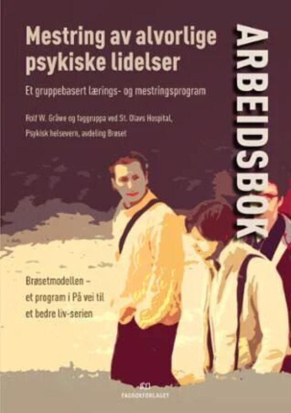 Mestring av alvorlige psykiske lidelser av Rolf W. Gråwe