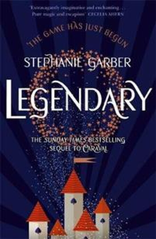 Legendary. Sequel to Caraval av Stephanie Garber