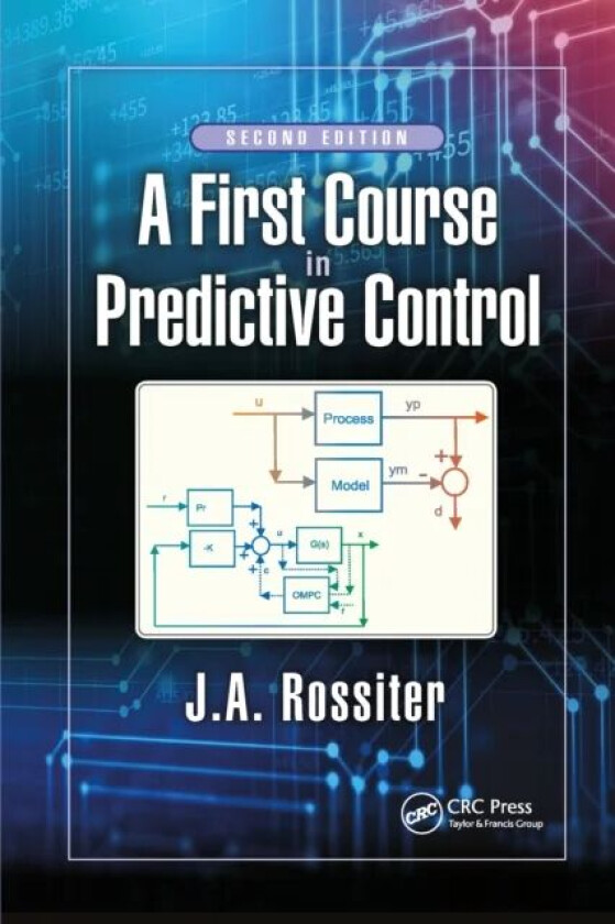 A First Course in Predictive Control av J.A. Rossiter