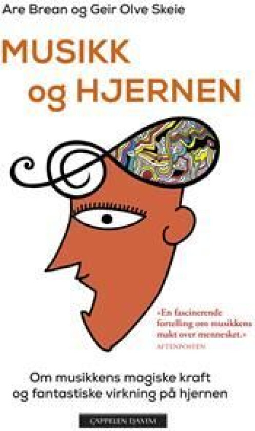 Musikk og hjernen av Are Skeie Geir Olve Brean
