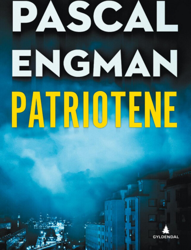 Patriotene av Pascal Engman