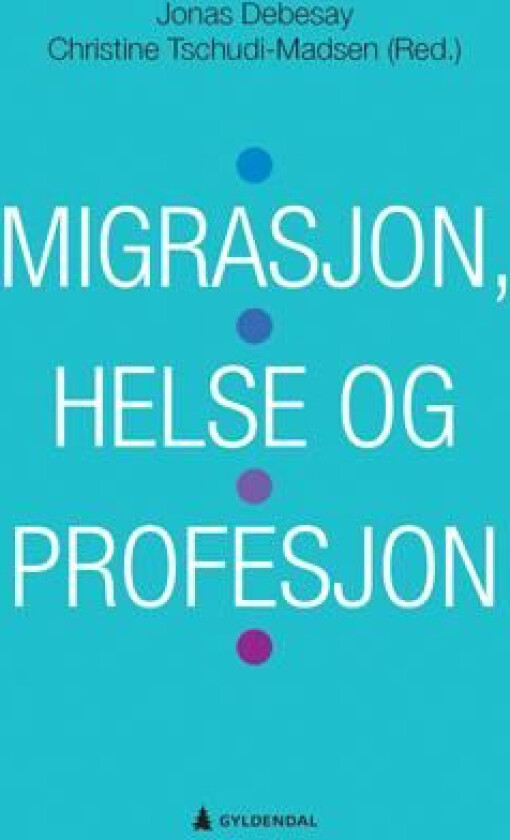 Migrasjon, helse og profesjon