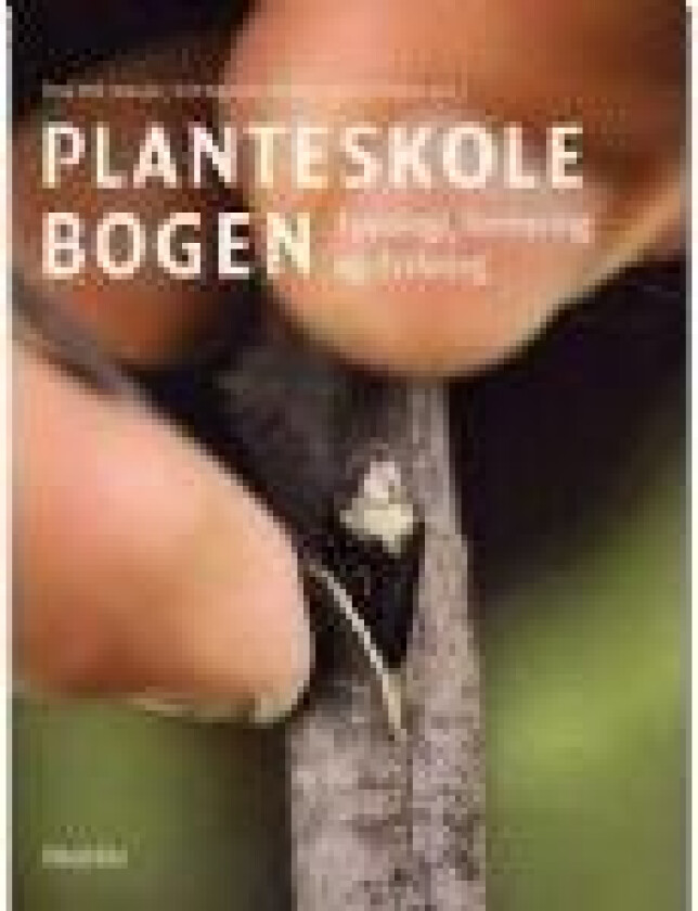 Planteskolebogen Jens Thejsen, Erik N. Eriksen, Poul Erik Brander Språk: Dansk