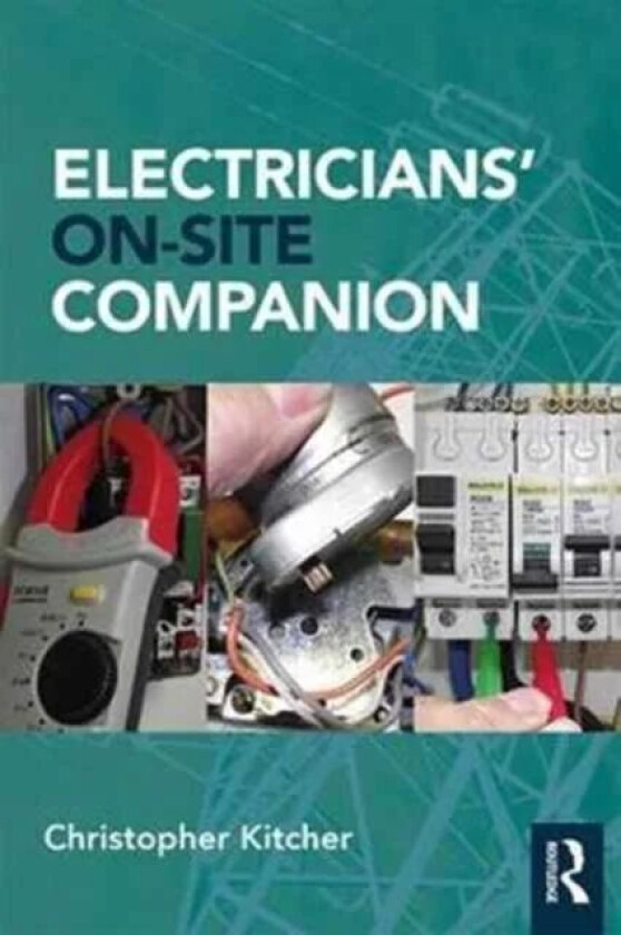 Electricians' On-Site Companion av Christopher (College Lecturer UK) Kitcher