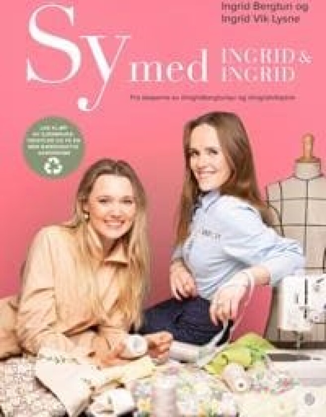 Sy med Ingrid & Ingrid av Ingrid Bergtun, Ingrid Vik Lysne