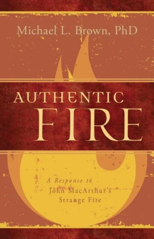 Authentic Fire av Michael L. Brown