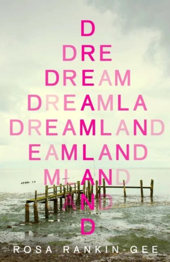 Dreamland av Rosa Rankin-Gee