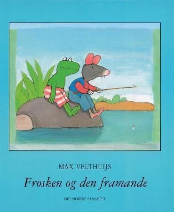 Frosken og den framande av Max Velthuijs