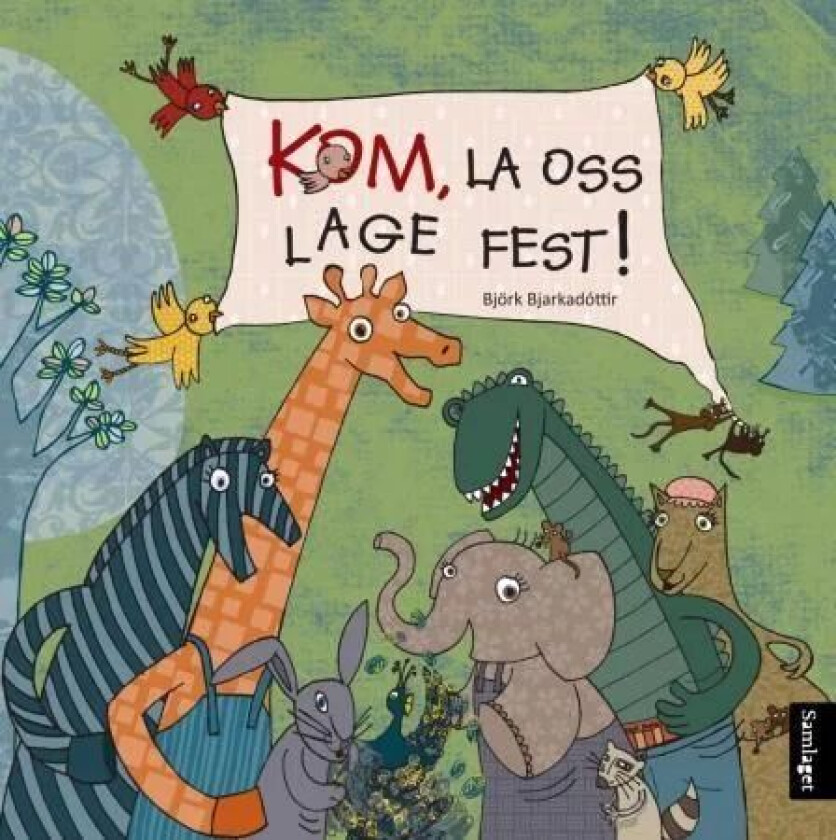 Kom, la oss lage fest! av Björk Bjarkadóttir