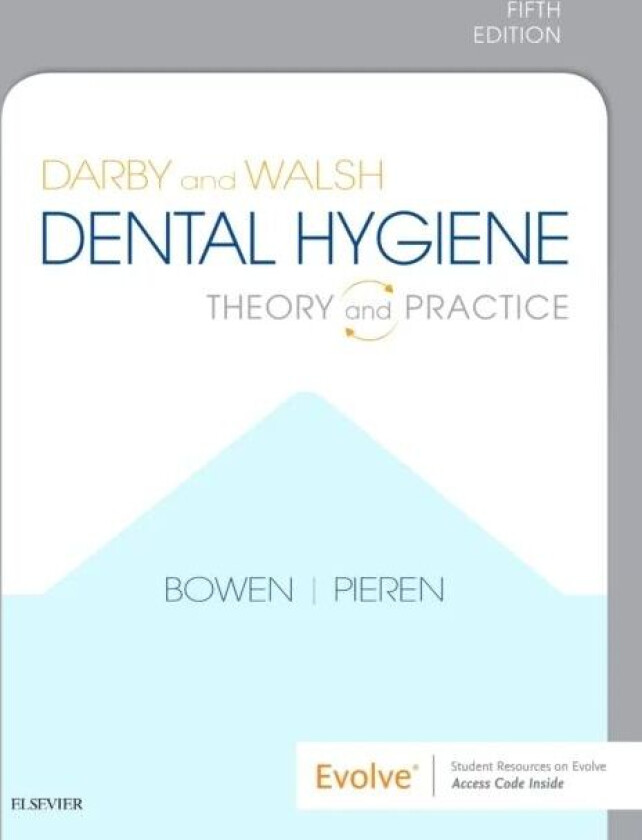 Darby and Walsh Dental Hygiene av Jennifer A RDH BSAS MS (Adjunct Faculty Department of Health Professions - Dental Hygiene Youngstown State Universit