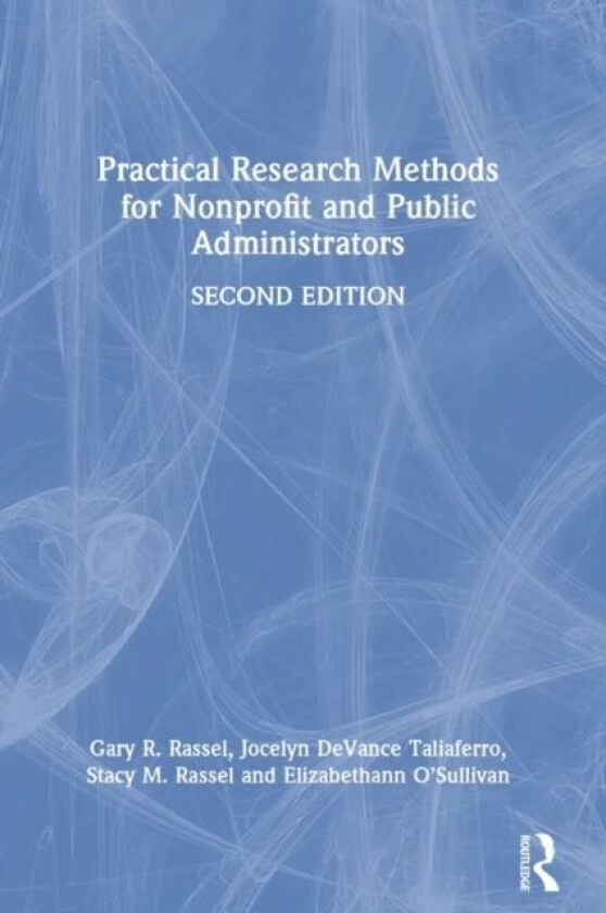 Practical Research Methods for Nonprofit and Public Administrators av Gary R. (University of North Carolina at Charlotte University of North Carolina