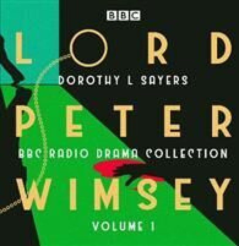 Lord Peter Wimsey: BBC Radio Drama Collection Volume 1 av Dorothy L. Sayers
