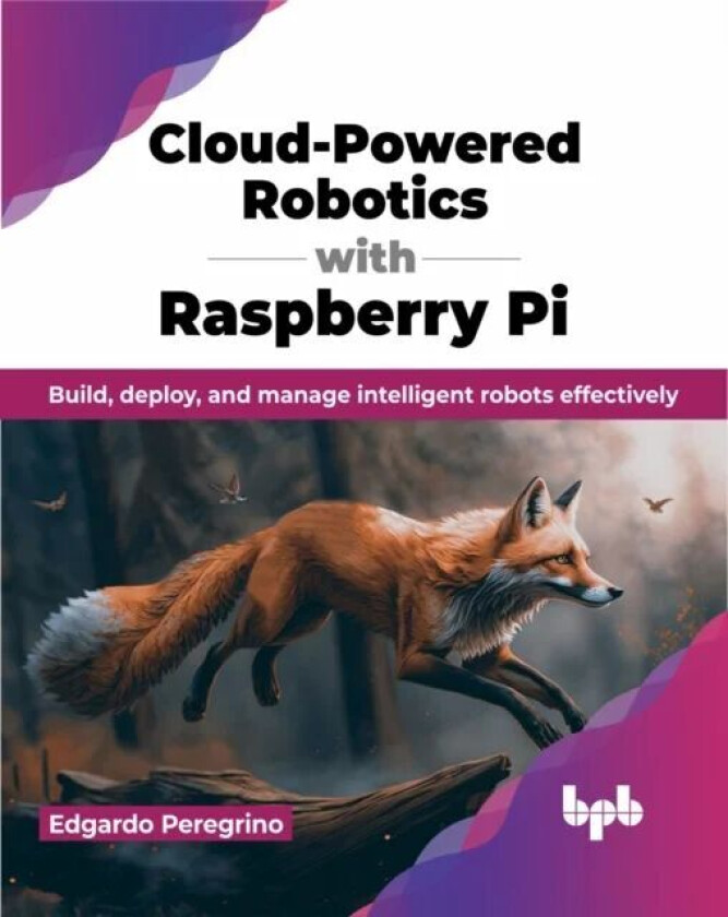 Cloud-Powered Robotics with Raspberry Pi av Edgardo Peregrino
