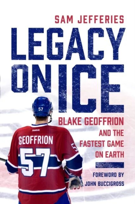 Legacy on Ice av Sam Jefferies, John Buccigross
