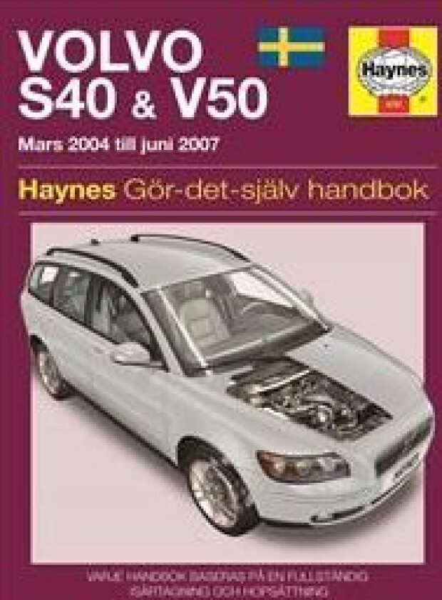 Volvo S40 and V50 Mars (2004 - Juni 2007) Haynes Repair Manual (svenske utgava) av Haynes Publishing