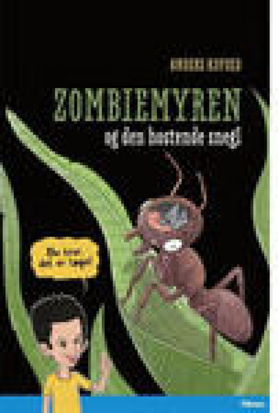 Du tror, det er løgn! Zombiemyren og den hostende snegl, Blå læseklub Anders Kofoed Språk: Dansk