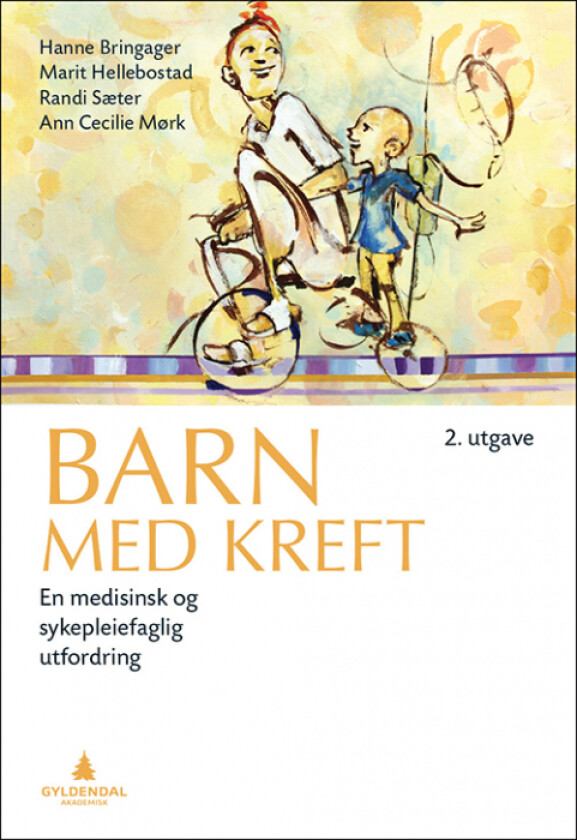 Barn med kreft av Hanne Bringager, Marit Hellebostad, Ann Cecilie Mørk, Randi Sæter