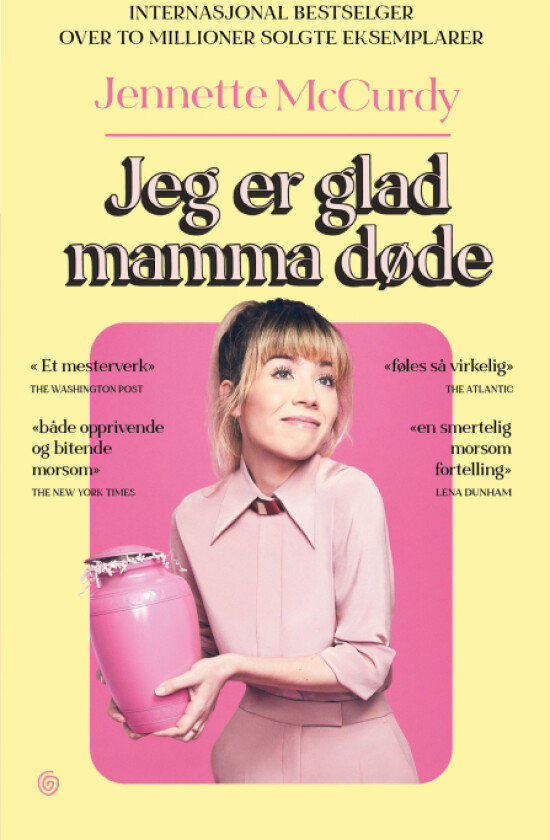 Jeg er glad mamma døde av Jennette McCurdy