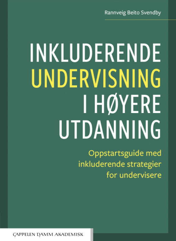 Inkluderende undervisning i høyere utdanning av Rannveig Beito Svendby