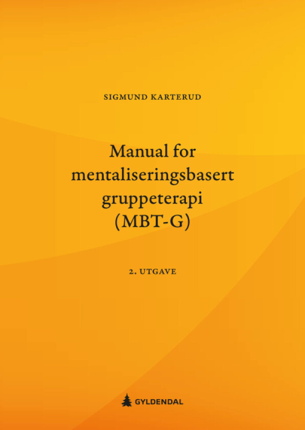 Manual for mentaliseringsbasert gruppeterapi (MBT-G) av Sigmund Karterud