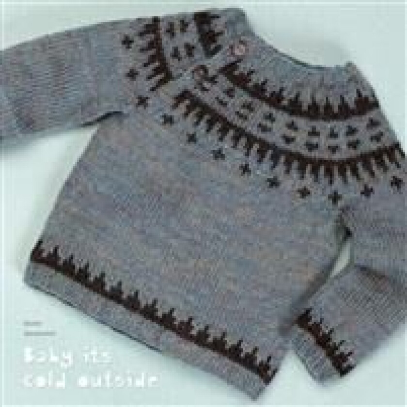 Baby it's cold outside