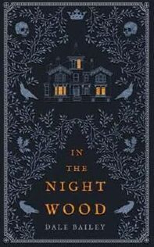 In the Night Wood av Dale Bailey