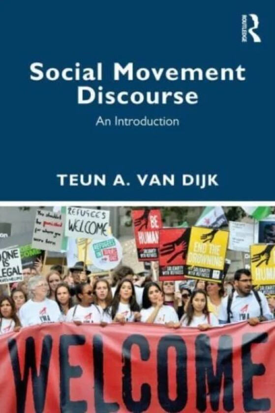 Social Movement Discourse av Teun A. (Universitat Pompeu Fabra Spain) van Dijk