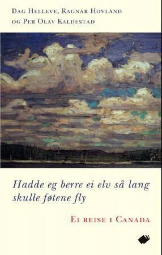 Hadde eg berre ei elv så lang skulle føtene fly av Dag Helleve, Ragnar Hovland, Per Olav Kaldestad
