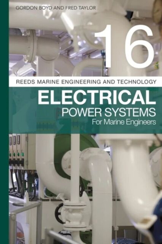 Reeds Vol 16: Electrical Power Systems for Marine Engineers av Gordon (Senior Lecturer South Tyneside Coll Boyd