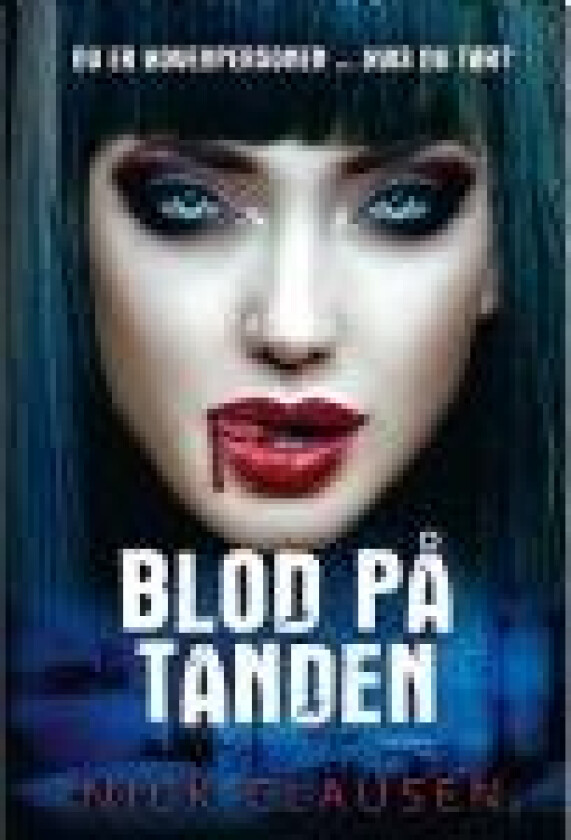 Blod på tanden Nick Clausen Språk: Dansk