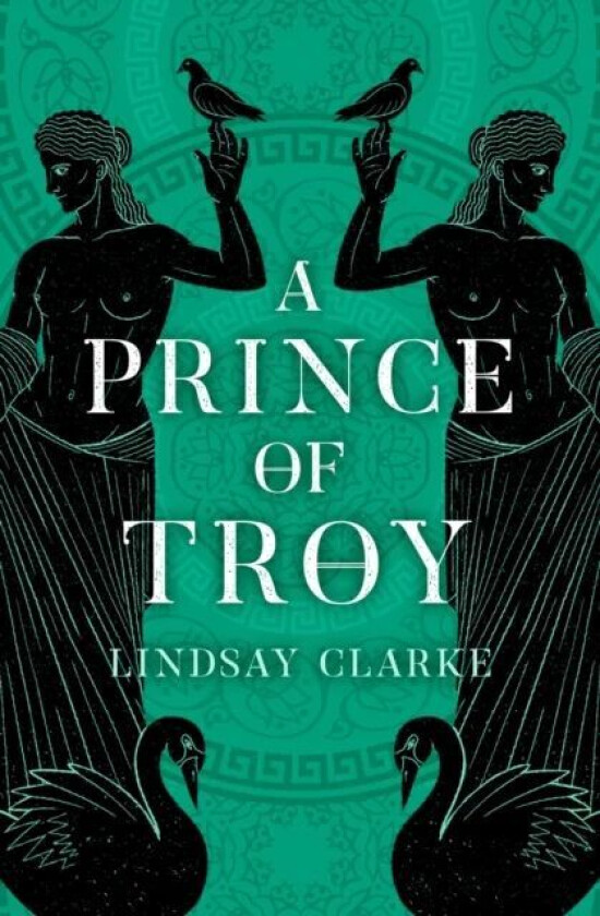 A Prince of Troy av Lindsay Clarke