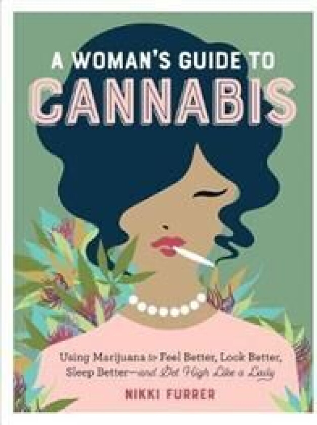 A Woman's Guide to Cannabis