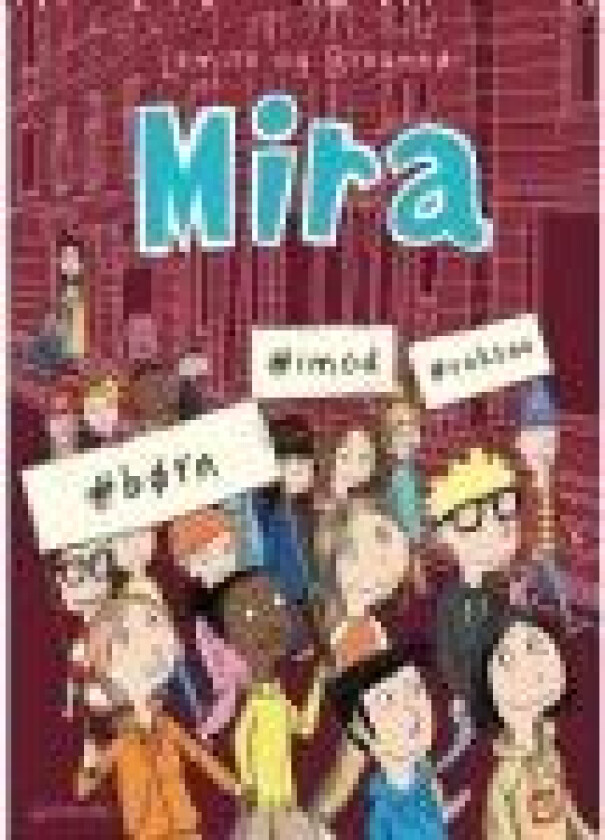 Mira 6 - #børn #imod #voksne Sabine Lemire Språk: Dansk