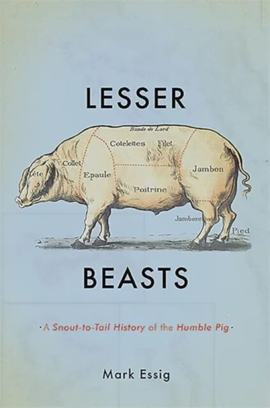 Lesser Beasts av Mark Essig