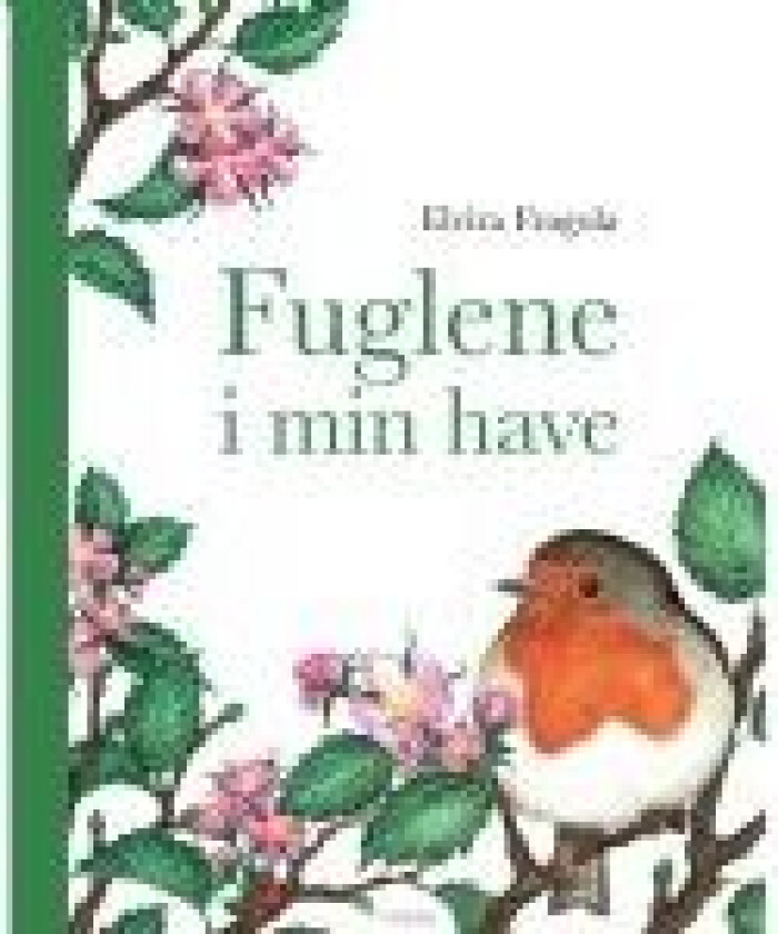 Fuglene i min have Elvira Fragola Språk: Dansk