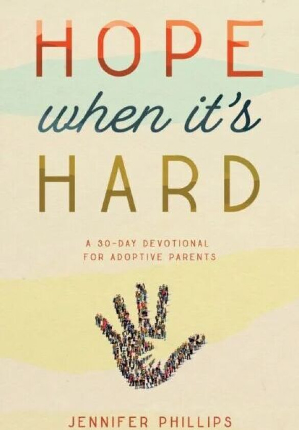 Hope When It's Hard av Jennifer Phillips