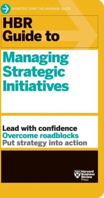 HBR Guide to Managing Strategic Initiatives av Harvard Business Review