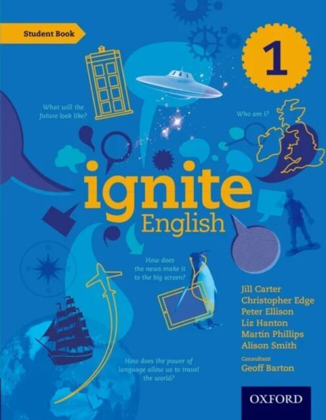 Ignite English: Student Book 1 av Jill Carter, Christopher Edge, Peter Ellison, Liz Hanton, Martin Phillips, Alison Smith, Geoff Barton