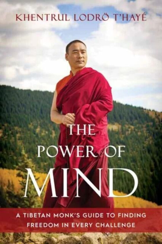 The Power of Mind av Khentrul Lodroe T'haye Rinpoche