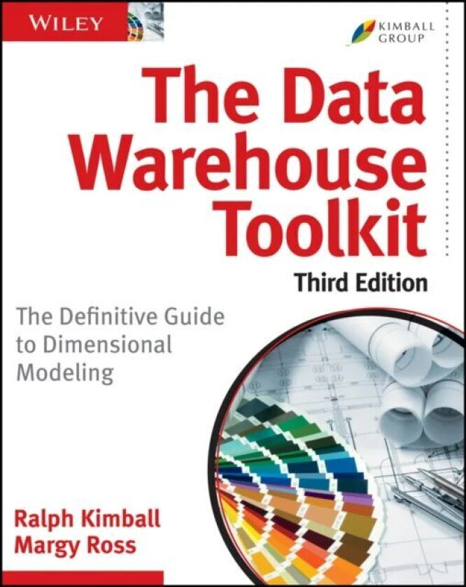 The Data Warehouse Toolkit av Ralph (Kimball Group) Kimball, Margy (Kimball Group) Ross