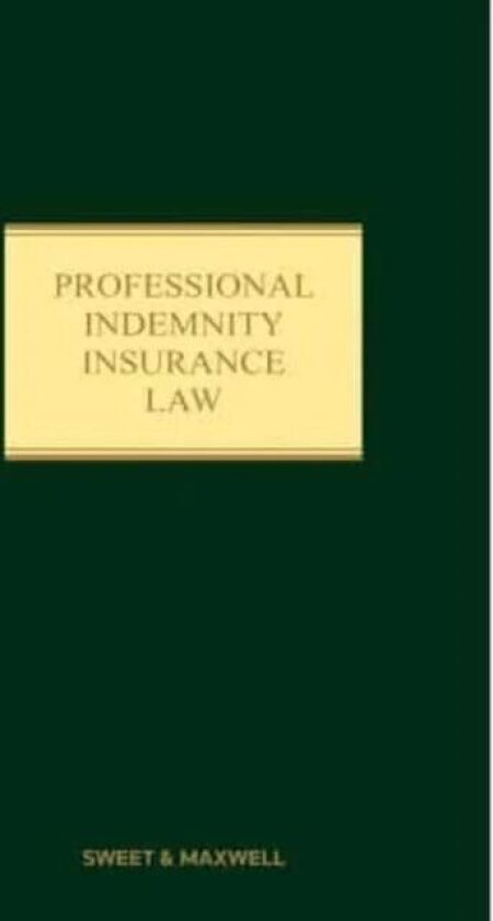 Professional Indemnity Insurance Law av W.I.B. Enright, Professor Robert M Merkin
