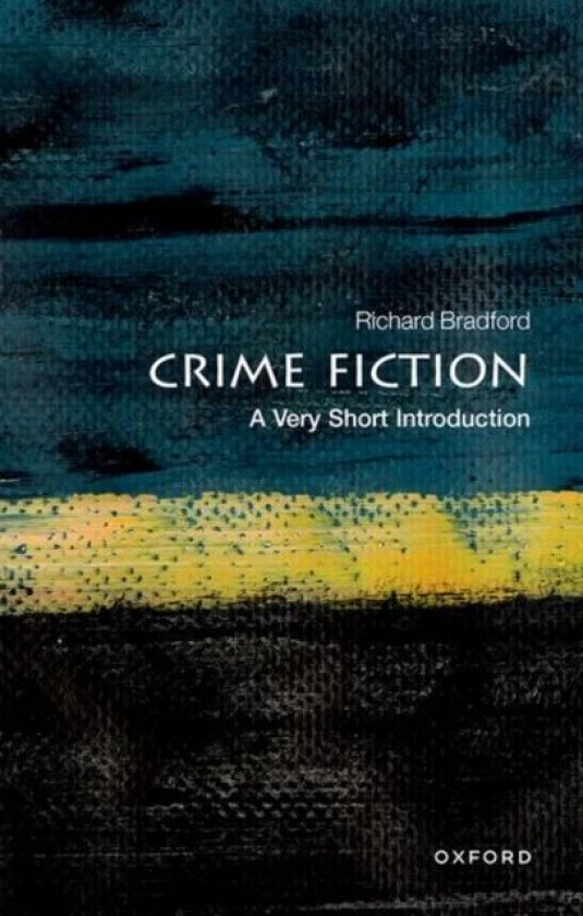 Crime Fiction: A Very Short Introduction av Richard (Research Professor of English at the University of Ulster) Bradford