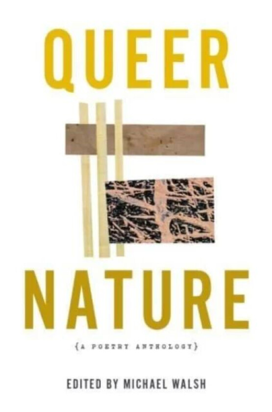 Queer Nature - A Poetry Anthology av Michael Walsh