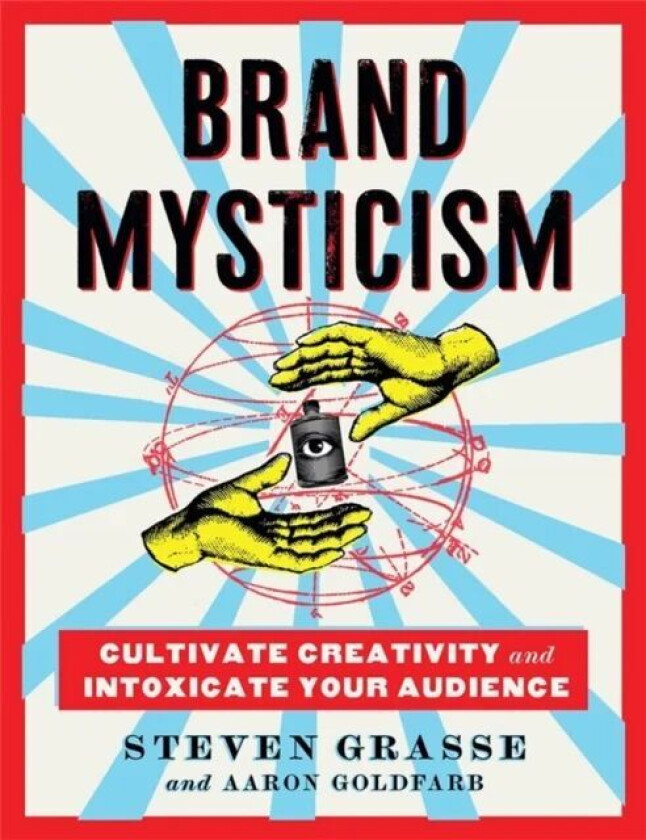 Brand Mysticism av Aaron Goldfarb, Steven Grasse