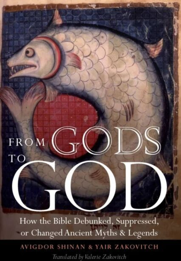 From Gods to God av Avigdor Shinan, Yair Zakovitch