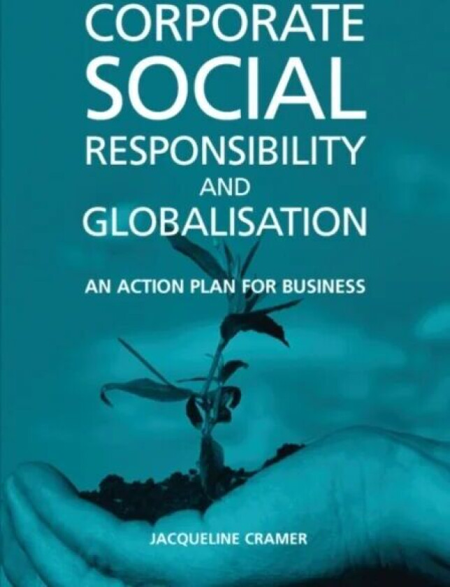 Corporate Social Responsibility and Globalisation av Jacqueline Cramer