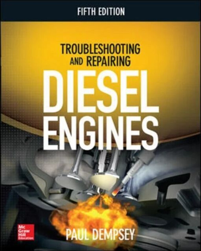 Troubleshooting and Repairing Diesel Engines av Paul Dempsey