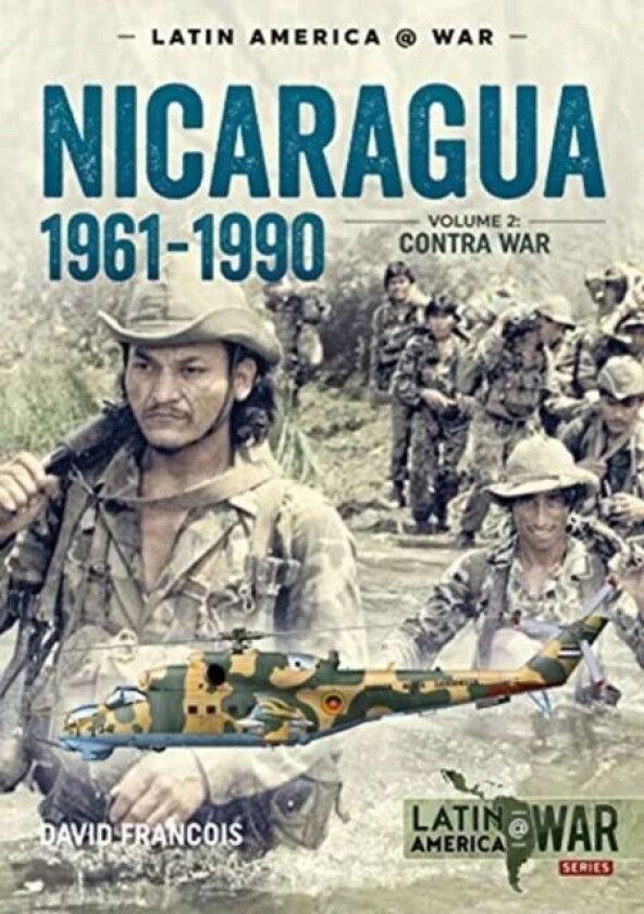 Nicaragua, 1961-1990, Volume 2 av David Francois