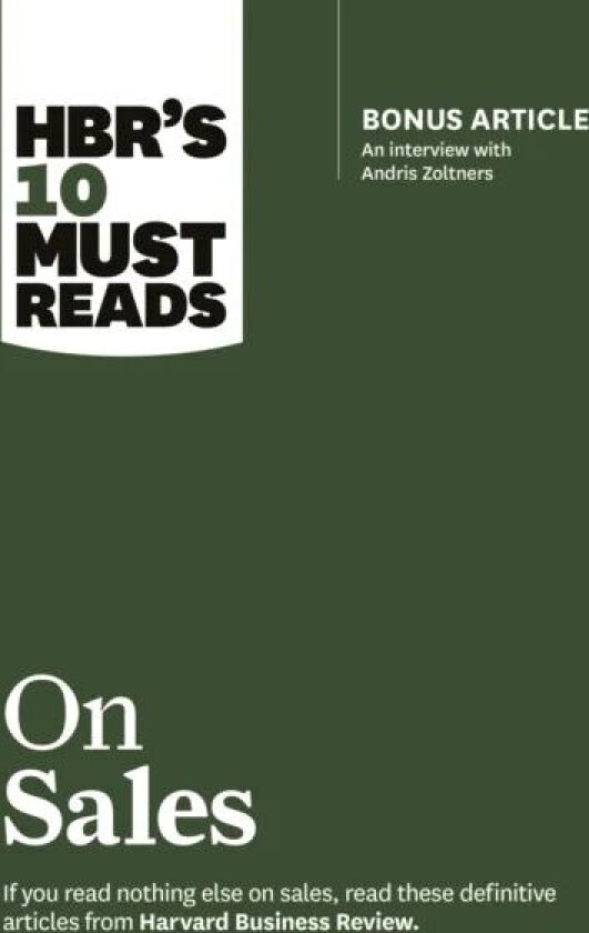 HBR's 10 Must Reads on Sales (with bonus interview of Andris Zoltners) (HBR's 10 Must Reads) av Philip Kotler, Andris Zoltners, Manish Goyal
