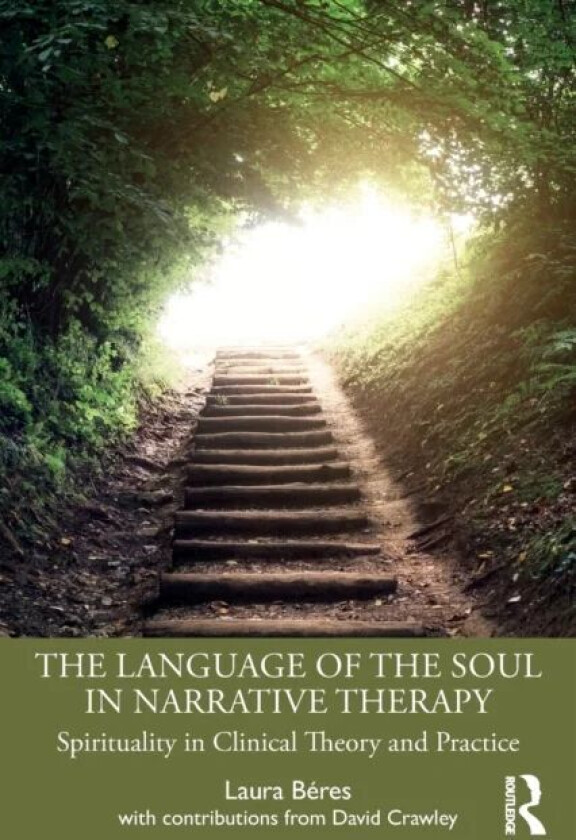 The Language of the Soul in Narrative Therapy av Laura Beres